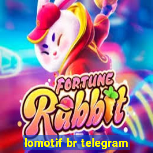 lomotif br telegram